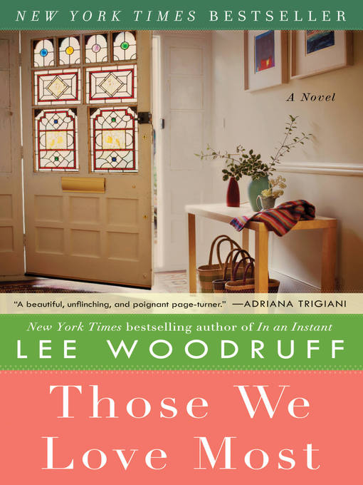 Title details for Those We Love Most by Lee Woodruff - Available